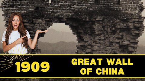 1909 Great Wall of China - Old World Buildings Photos