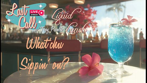 Liquid Lunch – Fun Friday