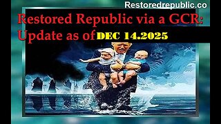 Restored Republic via a GCR: Update as of December 14, 2025