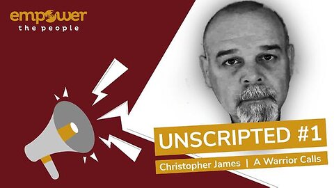 Empower The People UK - Powerful Interview for world with Christopher James