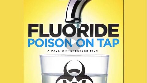 Flouride: Poison on Tap