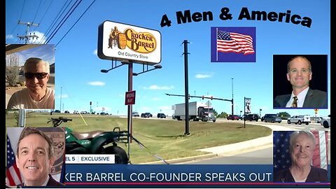 4 Men & America Episode 46, Arizona Politics, Cracker Barrel, etc