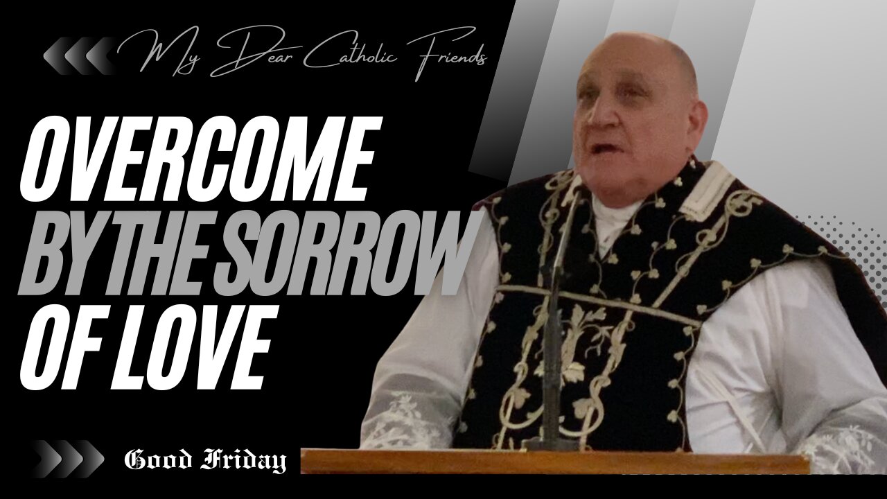Overcome By The Sorrow Of Love | Good Friday (2025)