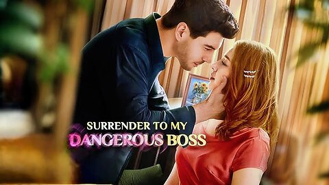Surrender To My Dangerous Mafia Boss (Full Episodes)