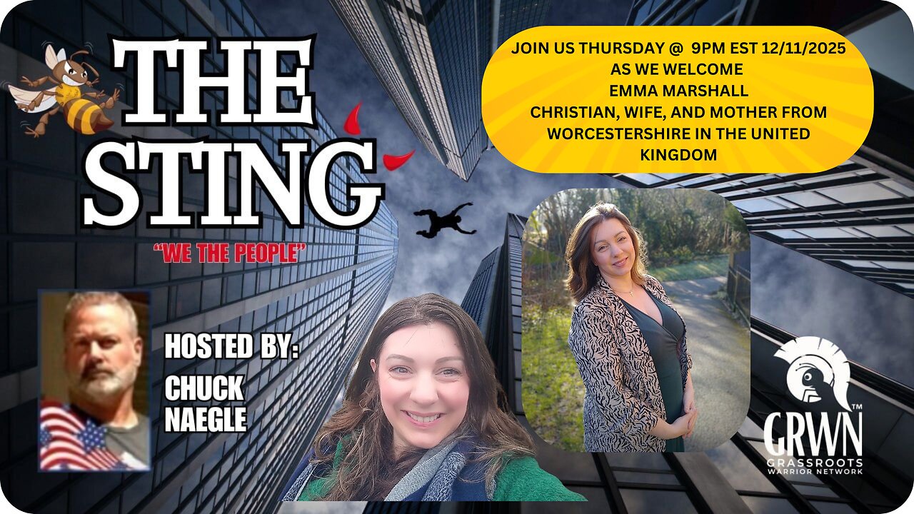 The Sting Podcast with Emma Marshall... All the way from the U.K. !! 12/11/2025 @ 9pm EST