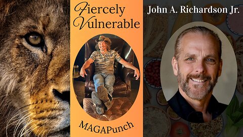 Pre-Recorded 7/15/2025 Fiercely Vulnerable a conversation with John A. Richardson Jr.