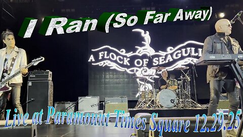 A Flock Of Seagulls - I Ran (So Far Away) Live at Paramount Times Square 12.29.25