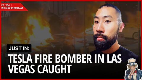 EP 206 | Tesla firefighter bomber caught in Las Vegas | Tesla Fire Bomber Busted in Las Vegas