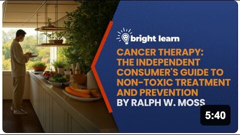 BrightLearn - Cancer Therapy: The Independent Consumer's Guide to Non-Toxic Treatment and Prevention by Ralph W. Moss