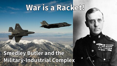 War is a Racket: Smedley Butler’s Explosive Truths Still Echo Today