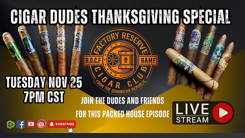 Cigar Dudes Thanksgiving Special 🦃 | Factory Reserve Cigar Club Live Smoke Session