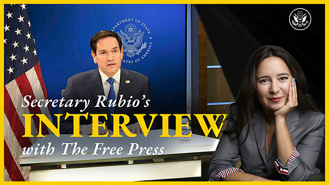 Secretary Rubio's Interview The Free Press’s Honestly with Bari Weiss Podcast