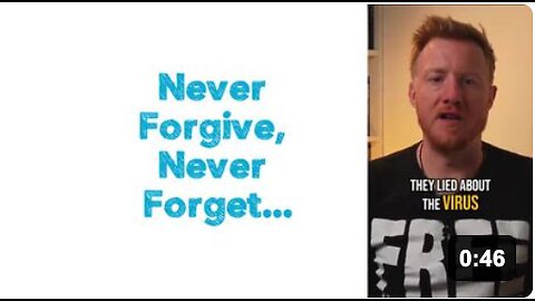 Never Forgive, Never Forget......