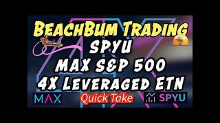 SPYU | MAX S&P 500 4X Leveraged ETN | Quick Take