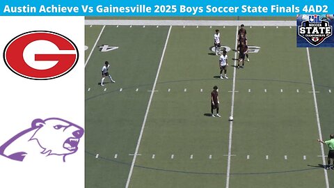 Austin Achieve Vs Gainesville 4AD2 Boys Soccer State Championship