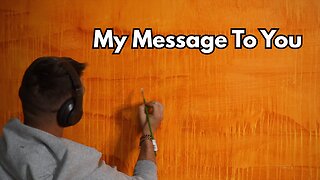 My Message To You