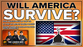 WILL AMERICA SURVIVE? | The Loaded Mic | EP201