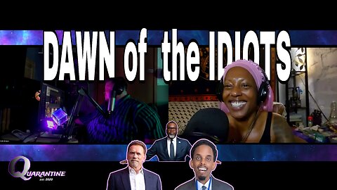 Dawn of the IDIOTS