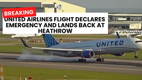 United Airlines flight declares emergency and lands back at Heathrow