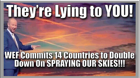 14 Nations Sign WEF Chemtrails Treaty To 'Improve Humanity' by Intensifying Sky Spraying Operations