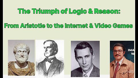 The Triumph of Logic: From Aristotle to the Internet