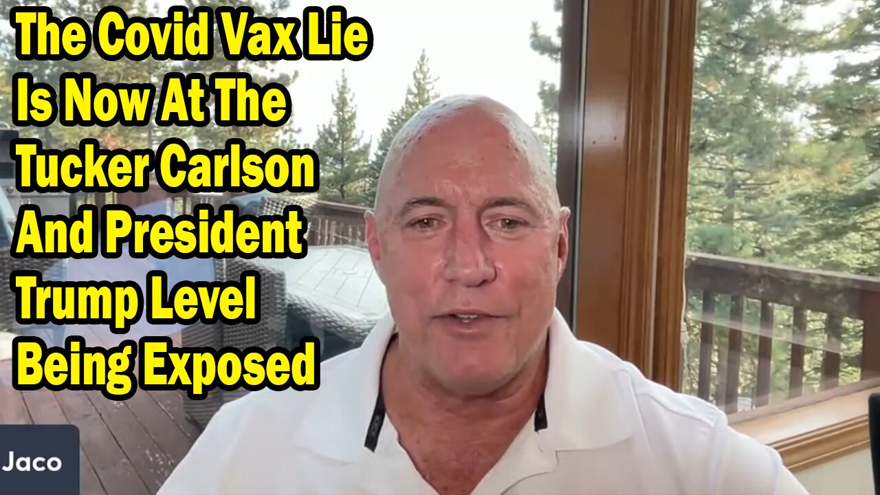 Michael Jaco Update Sep 9: "The Covid Vax Lie Is Now At The Tucker Carlson And President Trump Level Being Exposed"