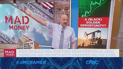 Jim Cramer talks positioning your portfolio amid uncertainty in Venezuela