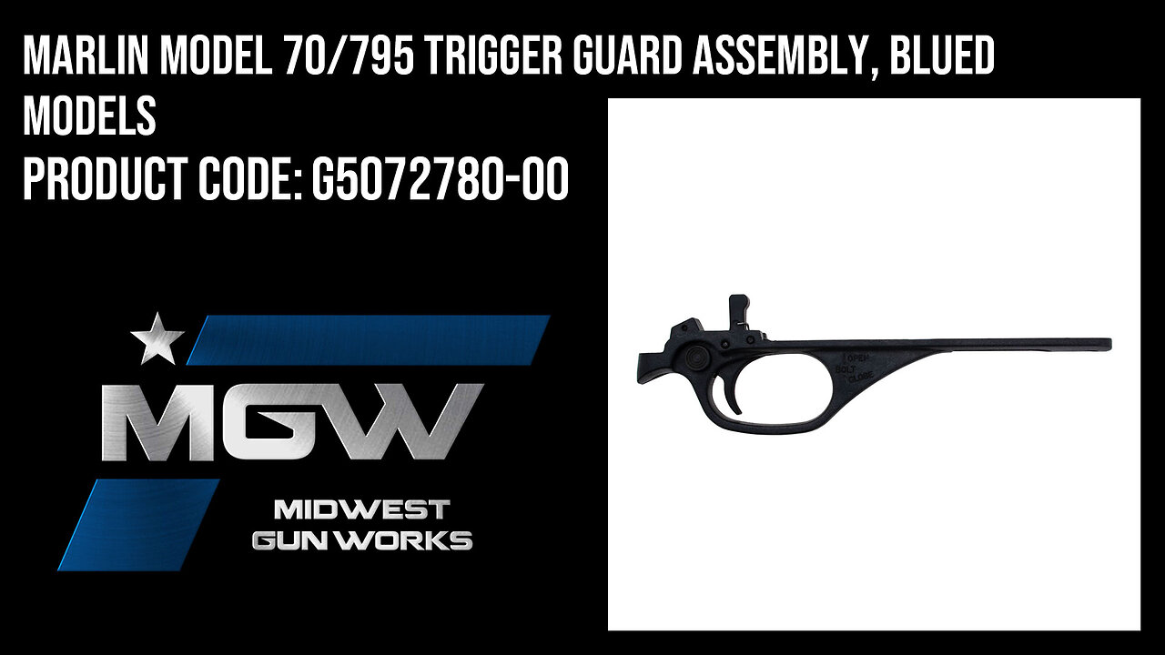 Marlin Model 70/795 Trigger Guard Assembly, Blued Models - G5072780-00