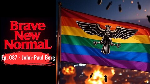 Brave New Normal Ep. 087 - John-Paul Berg: Between the Radical Left and the Woke Right