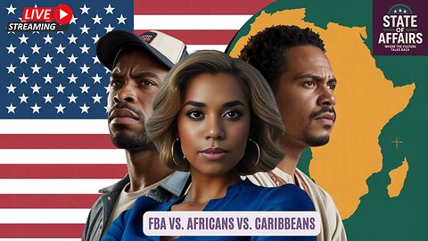 State of Affairs Ep10: Diaspora Dialogues: Black Americans vs. Africans vs. Caribbean