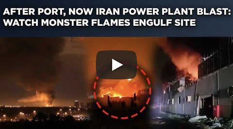 After Iran Port Explosion, Now Blast At Power Plant In Karaj| Scary Videos As Flame Engulfs Site