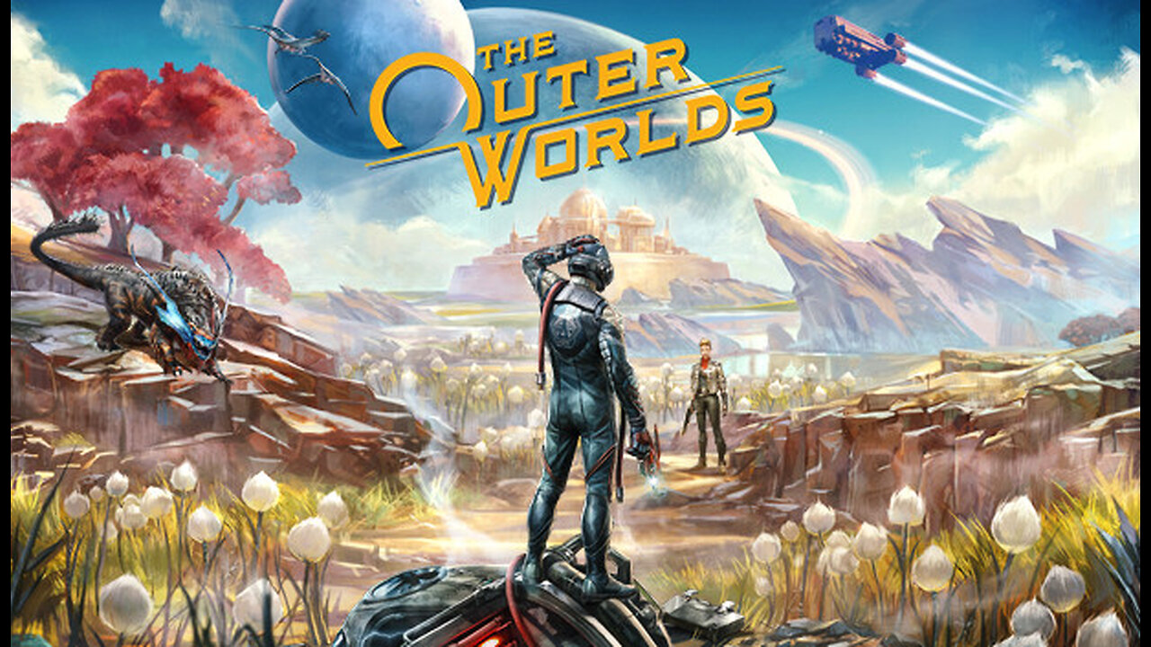 The Outer Worlds : First Time Playing Episode 1