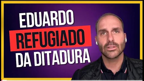 EDUARDO BOLSONARO may seek ASYLUM in the USA, exposing the STF DICTATORSHIP IN BRAZIL