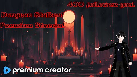 [Vtuber]Premium Stream! Dungeon Stalker the Ultimate Gooner Game!
