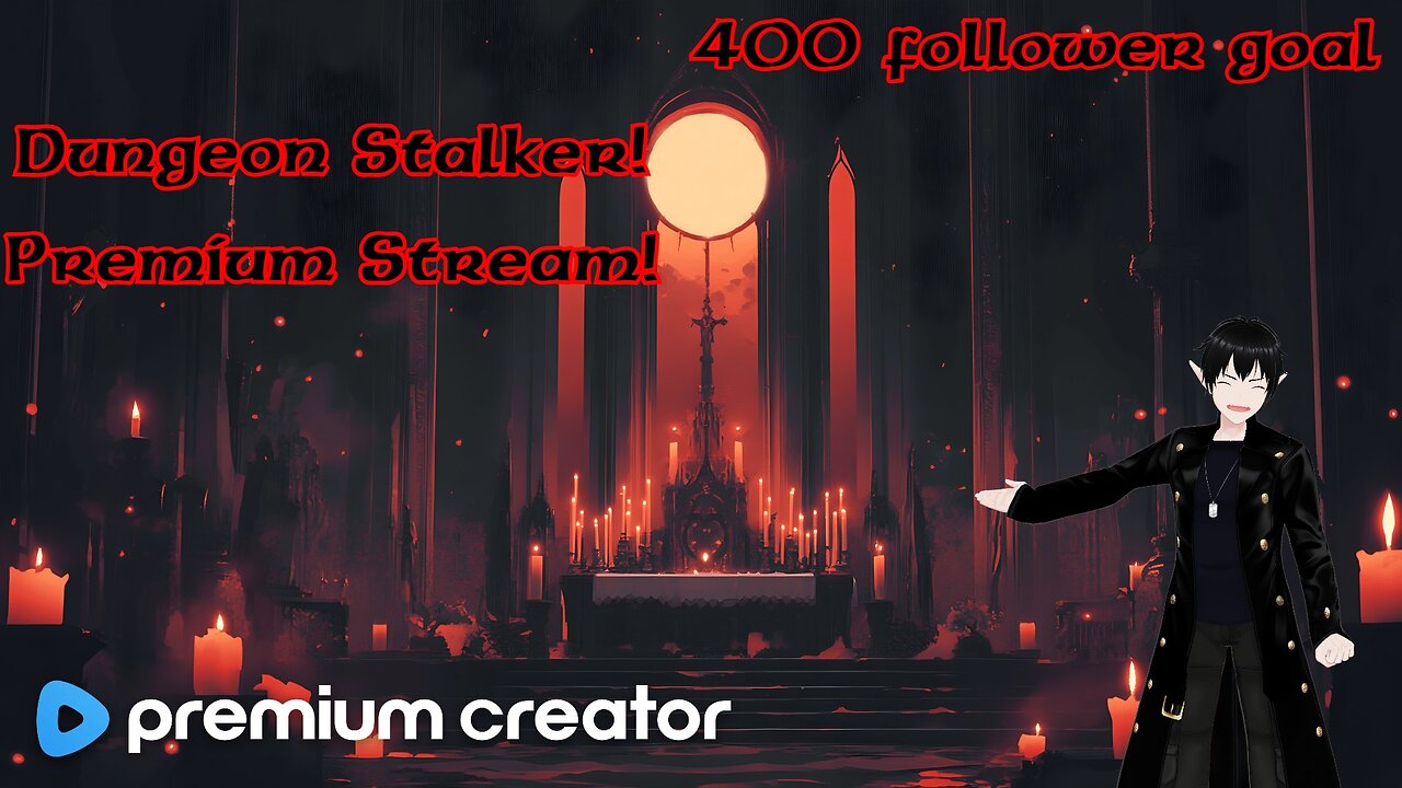 [Vtuber]Premium Stream! Dungeon Stalker the Ultimate Gooner Game!