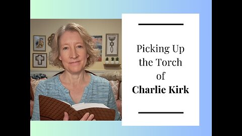 Picking Up the Torch of CHARLIE KIRK