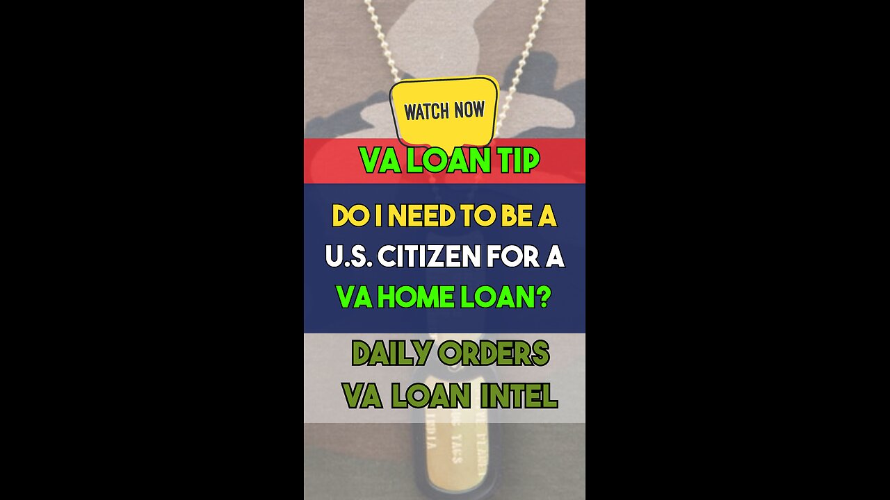 Do I Need to Be a U.S. Citizen to Get a VA Loan?