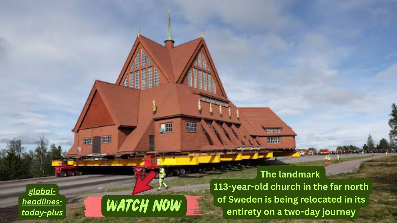 ⛪Watch Live: 113-Year-Old Swedish Church Moved global-headlines-today-plus