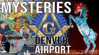Mysteries of the Denver Airport | Mundus Ultra Ep. 4 | Mundus Ultra (REBROADCAST)