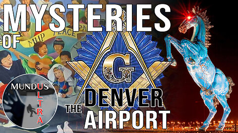Mysteries of the Denver Airport | Mundus Ultra Ep. 4 | Mundus Ultra (REBROADCAST)