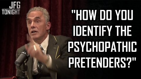"How Do You Identify The Psychopathic Pretenders?" | JFGT #1280