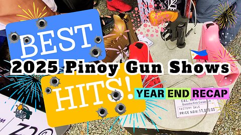 2025 Pinoy Gun Shows BEST HITS