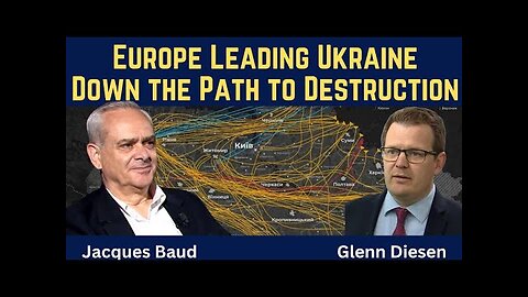 Jacques Baud: Europe Leading Ukraine Down the Path to Destruction