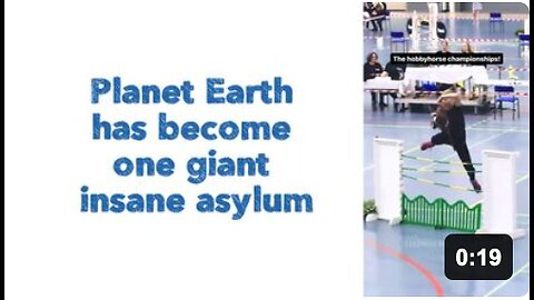 Planet Earth has become one giant insane asylum 🤡