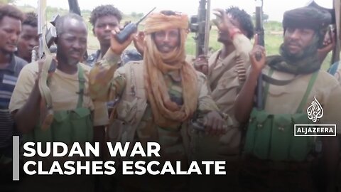 Shifting battlegrounds: Fight for control between RSF and army intensifies