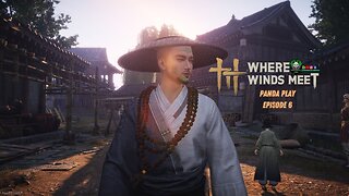 Panda Play | Where Winds Meet | Episode 6: Nothing but PVP