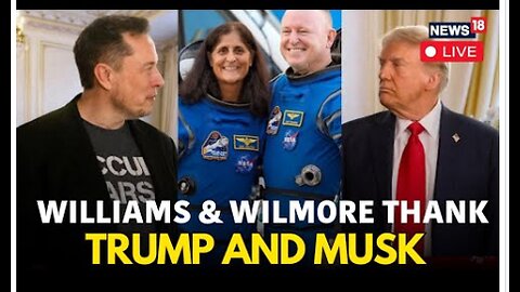 Sunita Williams & Butch Wilmore Express Gratitude to Elon Musk & President Trump for Space Rescue