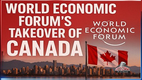 How Canada Became A WEF Experiment Against Canadians