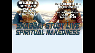 Spiritual Nakedness - Israelites Gathering Shabbat Study Live