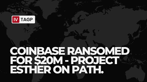 (S1: EXODUS) COINBASE RANSOMED FOR $20M + PROJECT ESTHER